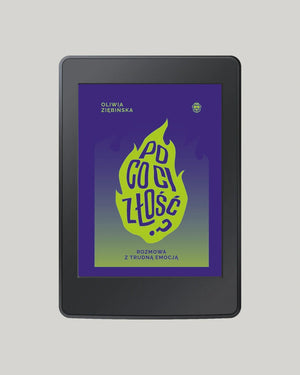 Po co ci złość? Rozmowa z trudną emocją